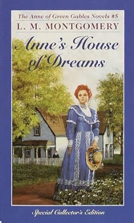 Anne's House of Dreams (Anne of Green Gables #5), by L. M. Montgomery