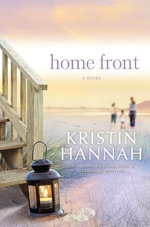 Home Front: A Novel, by Kristin Hannah
