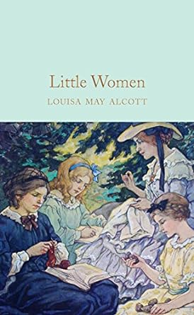 Little Women, by Louisa May Alcott