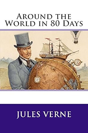 Around the World in 80 Days, by Jules Verne