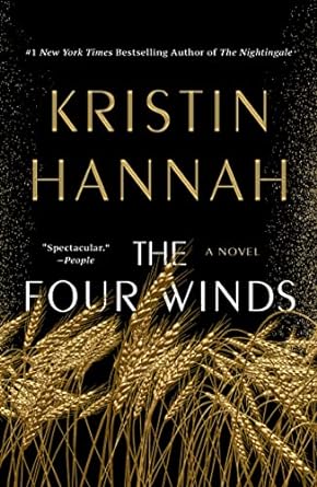 The Four Winds: A Novel, by Kristin Hannah