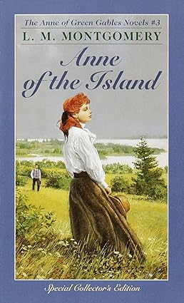 Anne of the Island (Anne of Green Gables #3), by L. M. Montgomery