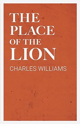 The Place of the Lion, by Charles Williams