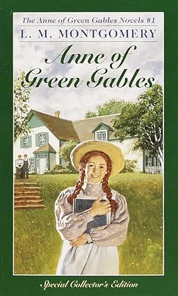 Anne of Green Gables (Anne of Green Gables #1), by L. M. Montgomery