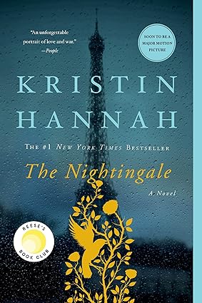 The Nightingale: A Novel, by Kristin Hannah