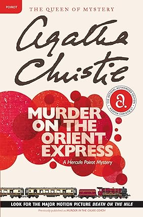 Murder on the Orient Express: A Hercule Poirot Mystery (Hercule Poirot Mysteries, 10), by Agatha Christie